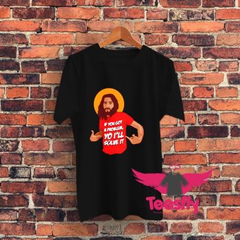 Funny Jesus Christ Quote Christian Humor Religious Sayings Graphic T Shirt