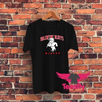 Funny Valentine Bluffs Miners Graphic T Shirt