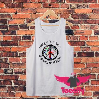 Hippie Every Little Thing is Gonna Be Alright Unisex Tank Top