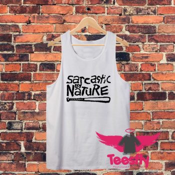 Sarcastic By Nature Unisex Tank Top